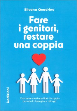 Fare i Genitori, Restare una Coppia — Libro - 1