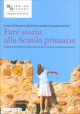 Fare Storia alla Scuola Primaria — Libro - 1