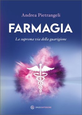 Farmagia: La Suprema Via della Guarigione — Libro - 1