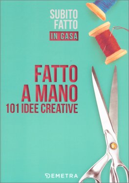 Fatto a Mano - 101 idee Creative — Libro - 1
