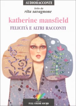 Felicità e Altri Racconti Letto da Rita Savagnone - Audiolibro