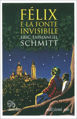 Felix e la Fonte Invisibile — Libro - 1