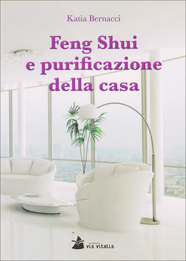 Feng Shui e Purificazione della Casa  — Libro - 1
