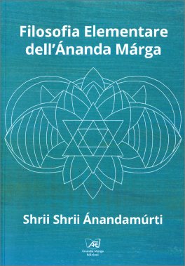 Filosofia Elementare dell'Ananda Marga — Libro - 1