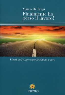 Finalmente ho Perso il Lavoro!  — Libro - 1