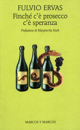 Finché c'è Prosecco c'è Speranza  — Libro - 1