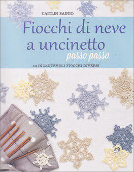 Fiocchi di Neve a Uncinetto Passo Passo — Libro - 1