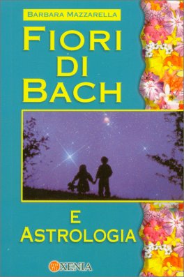 Fiori di Bach e Astrologia — Libro - 1