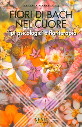 Fiori di Bach nel Cuore — Libro - 1
