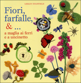 Fiori, Farfalle, &... a Maglia ai Ferri e a Uncinetto — Libro - 1