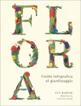 Flora - Guida Infografica al Giardinaggio — Libro - 1
