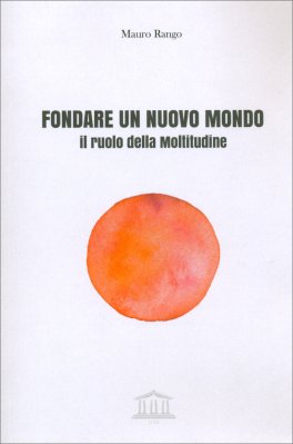 Fondare un Nuovo Mondo — Libro - 1