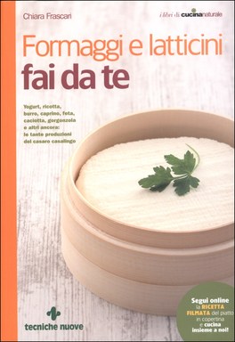 Formaggi e Latticini Fai da Te — Libro - 1