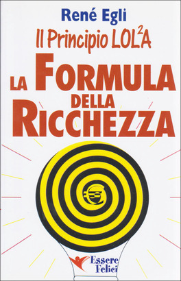 Il Principio LOLA: la formula della ricchezza — Libro - 1