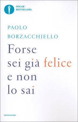 Forse Sei Già Felice e Non lo Sai — Libro - 1