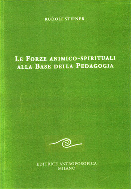 Le Forze Animico-Spirituali alla Base della Pedagogia — Libro - 1