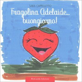 Fragolina Adelaide... Buongiorno! — Libro - 1