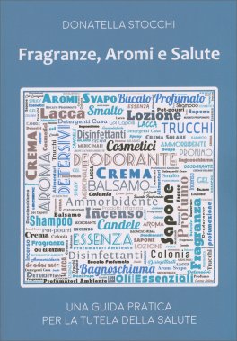 Fragranze, Aromi e Salute — Libro - 1