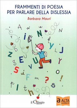 Frammenti di Poesia per Parlare della Dislessia — Libro - 1