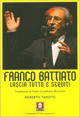 Franco Battiato - Lascia Tutto e Seguiti — Libro - 1
