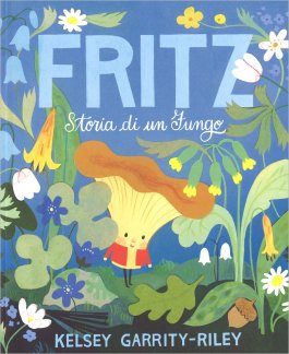 Fritz Storia di un Fungo — Libro - 1