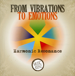 From Vibrations to Emotions - Harmoni Resonance