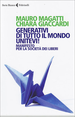 Generativi di Tutto il Mondo Unitevi!  — Libro - 1