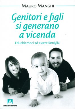 Genitori e Figli si Generano a Vicenda — Libro - 1