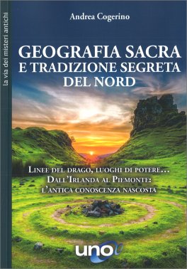 Geografia Sacra e Tradizione Segreta del Nord — Libro - 1