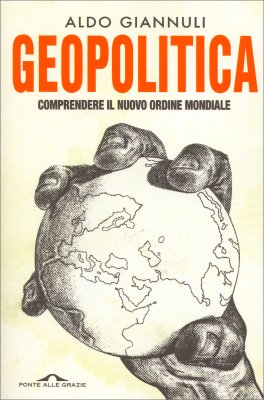Geopolitica - Comprendere il Nuovo Ordine Mondiale — Libro - 1