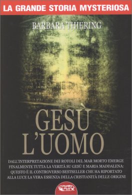 GESù L'UOMO
Dall'interpretazione dei rotoli del mar morto emerge finalmente tutta la verità su Gesù e Maria Maddalena: questo è il controverso bestseller che ha riportato alla luce la vera essenza della cristianità delle origini
di Barbara Thiering

