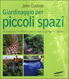 Giardinaggio per Piccoli Spazi — Libro - 1