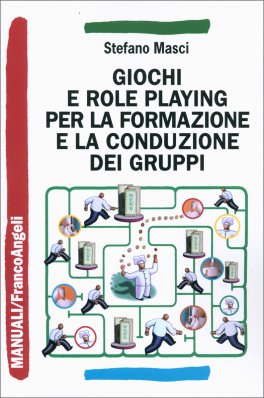 Giochi e Role Playing per la Formazione e la Conduzione dei Gruppi — Libro - 1