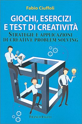 Giochi, Esercizi e Test di Creatività — Libro - 1