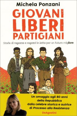 Giovani, Liberi, Partigiani — Libro - 1