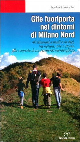 Gite Fuoriporta nei Dintorni di Milano Nord — Libro - 1