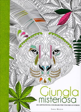 Giungla Misteriosa - 20 Cartoline da Colorare per Vincere lo Stress — Libro - 1