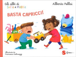 Gli Albi di Sofia e Mattia - Basta Capricci! — Libro - 1