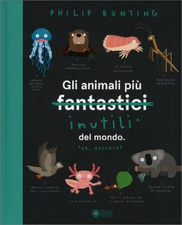 Gli Animali Più Inutili del Mondo — Libro - 1