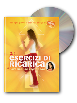 Gli Esercizi di Ricarica di Paramhansa Yogananda