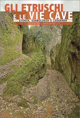 Gli Etruschi e le Vie Cave — Libro - 1