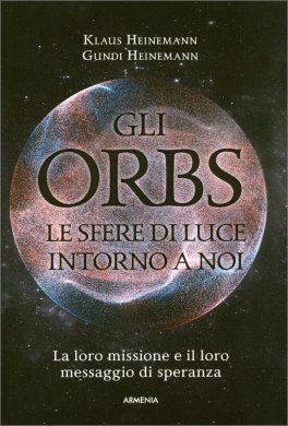 Gli Orbs - Le Sfere di Luce Intorno a Noi — Libro - 1