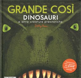 Grande Così - Dinosauri e altre Creature Preistoriche — Libro - 1
