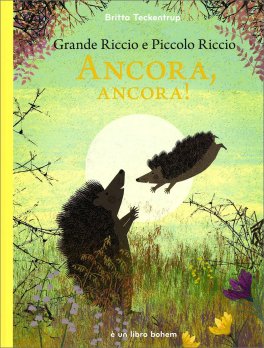 Grande Riccio e Piccolo Riccio - Ancora, Ancora! — Libro - 1