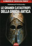 Le Grandi Catastrofi della Grecia Antica
