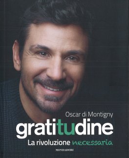 GRATITUDINE
La rivoluzione necessaria
di Oscar Di Montigny

