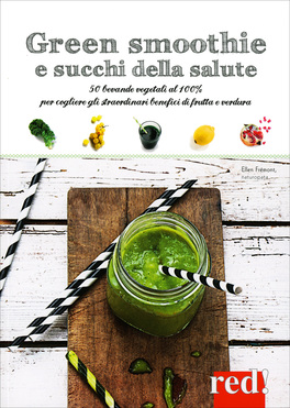 Green Smoothie e Succhi della Salute — Libro - 1