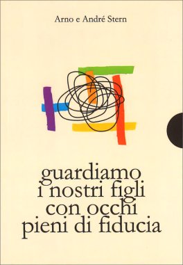 Guardare i Nostri Figli con gli Occhi Pieni di Fiducia — Libro - 1