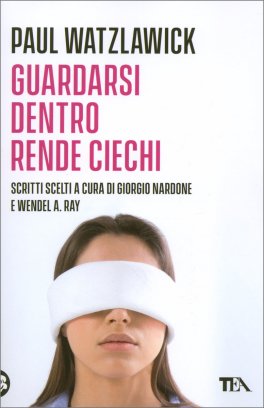 Guardarsi Dentro Rende Ciechi — Libro - 1