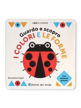 Guardo e Scopro - I Colori e le Forme — Libro - 1